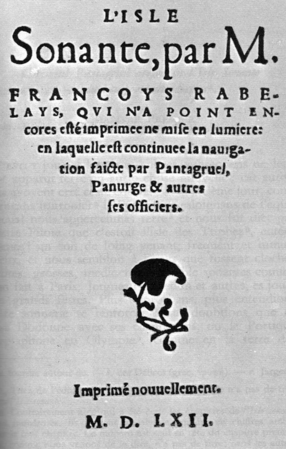   (. Francois Rabelais)