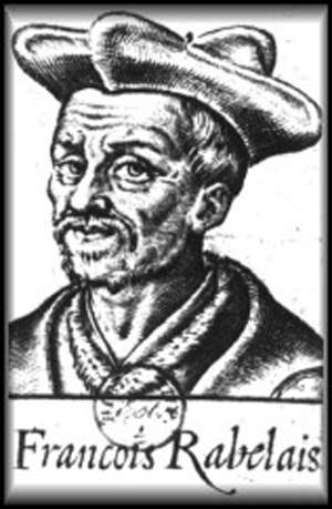   (. Francois Rabelais)